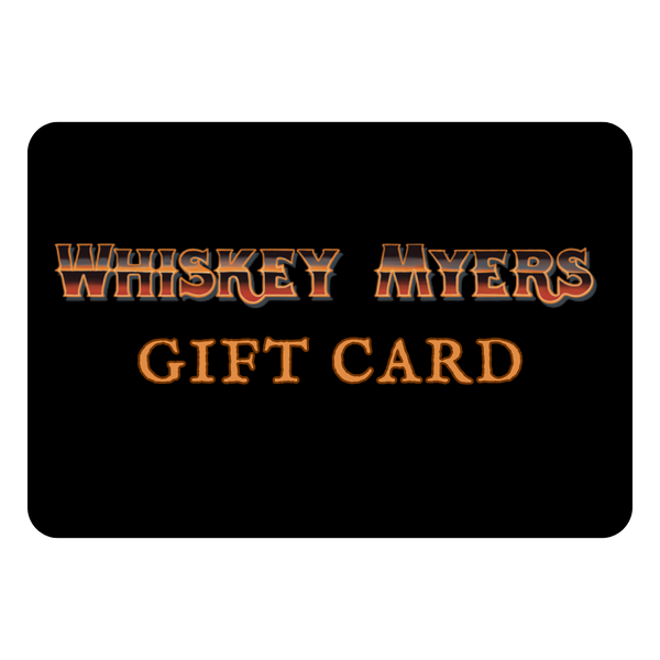 Whiskey Myers Gift Card