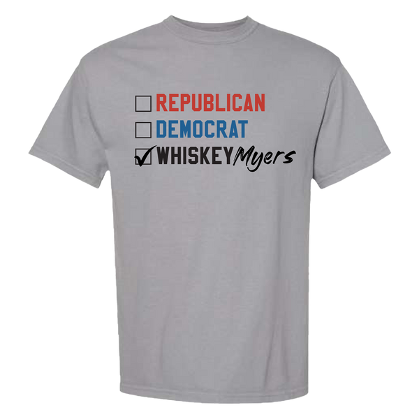 Gray t-shirt with political party checkboxes and ’WHISKEY Myers’ selected.